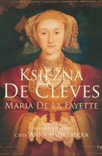 Мари-Мадлен де Лафайет - Księżna de Cleves
