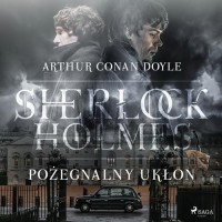 Arthur Conan Doyle - Pożegnalny ukłon