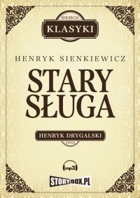Генрик Сенкевич - Stary sługa. Hania. Selim Mirza