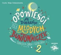 Елена Фавильи - Opowieści na dobranoc dla młodych buntowniczek 2