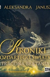 Kroniki rozdartego świata Utracona Bretania