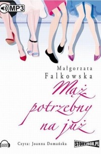 Małgorzata Falkowska - Mąż potrzebny na już