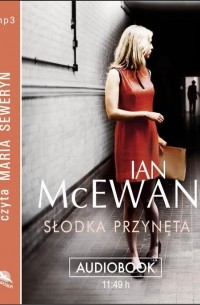 Ian McEwan - Słodka przynęta