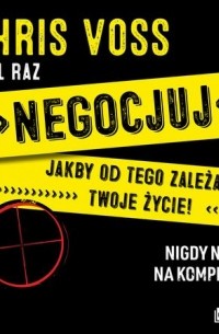 Тал Рэз - Negocjuj jakby od tego zależało twoje życie! Nigdy nie idź na kompromis