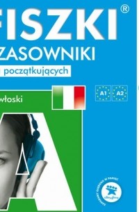 Patrycja Wojsyk - FISZKI audio – j. włoski – Czasowniki dla początkujących