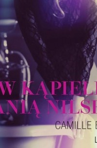 Camille Bech - W kąpieli z panią Nilsen - opowiadanie erotyczne