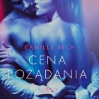 Camille Bech - Cena pożądania - opowiadanie erotyczne