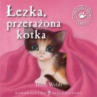 Холли Вебб - Łezka przerażona kotka