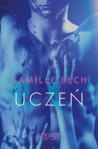 Camille Bech - Uczeń - opowiadanie erotyczne