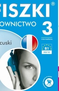 Patrycja Wojsyk - FISZKI audio – j. francuski – Słownictwo 3