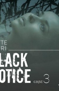 Black notice: część 3