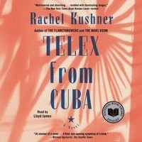 Рэйчел Кушнер - Telex from Cuba