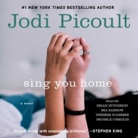 Джоди Пиколт - Sing You Home