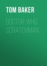 Tom Baker - Doctor Who: Scratchman