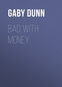 Gaby Dunn - Bad with Money