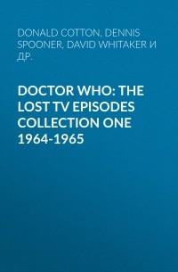 Donald Cotton - Doctor Who: The Lost TV Episodes Collection One 1964-1965