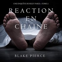 Blake Pierce - Réaction en Chaîne