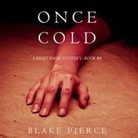 Blake Pierce - Once Cold