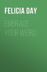 Embrace Your Weird