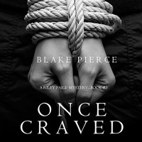 Blake Pierce - Once Craved