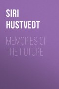 Сири Хустведт - Memories of the Future