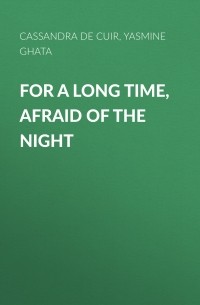 Ясмин Гата - For a Long Time, Afraid of the Night