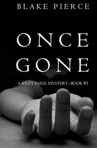 Blake Pierce - Once Gone