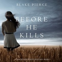 Blake Pierce - Before He Kills