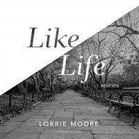 Лорри Мур - Like Life