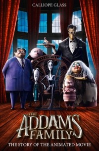 Каллиопа Гласс - The Addams Family: The Story of the Movie: Movie tie-in