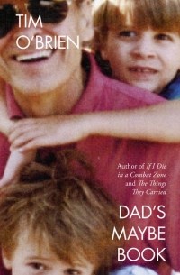 Tim O’Brien - Dad’s Maybe Book