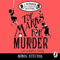 Robin Stevens - Top Marks For Murder