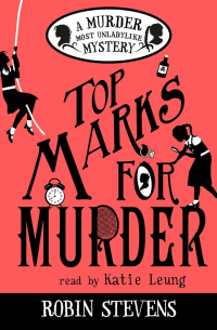 Robin Stevens - Top Marks For Murder