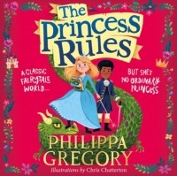 Филиппа Грегори - Princess Rules