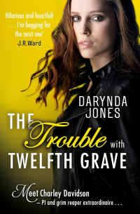 Trouble with Twelfth Grave