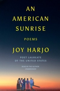 Джой Харджо - American Sunrise