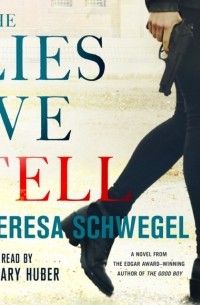Тереза Швегель - Lies We Tell