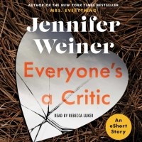 Дженнифер Уайнер - Everyone's A Critic