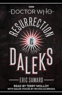Eric Saward - Doctor Who: Resurrection of the Daleks