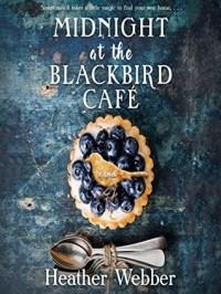 Хэзер Уэббер - Midnight at the Blackbird Cafe