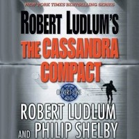  - Robert Ludlum's The Cassandra Compact