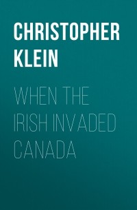 When the Irish Invaded Canada