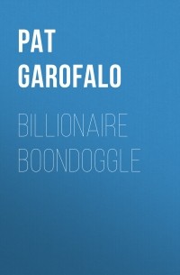 Billionaire Boondoggle