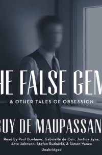 False Gems & Other Tales of Obsession