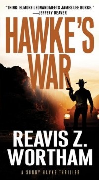 Reavis Z. Wortham - Hawke's War