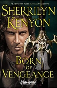 Sherrilyn Kenyon - Born of Vengeance