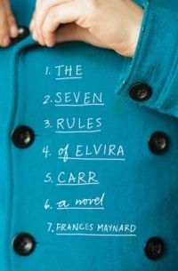 Фрэнсис Мейнард - The Seven Rules of Elvira Carr