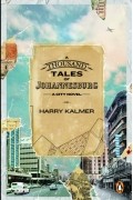 Гарри Калмер - A Thousand Tales of Johannesburg