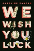Caroline Zancan - We Wish You Luck
