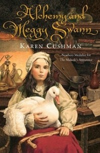 Карен Кушман - Alchemy and Meggy Swann